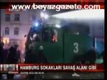 Hamburg Sokakları Savaş Alanı Gibi
