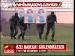 Özel Harekat Güçlendirilecek