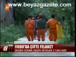 Ordu'da Çifte Felaket