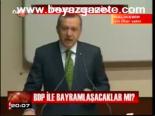 Bdp İle Bayramlaşacaklar Mı?
