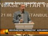Erdoğan2dan Operasyon Açıklaması