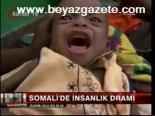 Somali'de İnsanlık Dramı