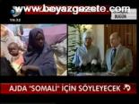 Ajda Somali İçin Söyleyecek