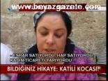 Bildiğiniz Hikaye: Katili Kocası!