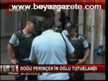 Doğu Perinçek'in Oğlu Tutuklandı