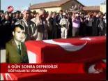 6 Gün Sonra Defnedildi