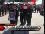 Kayıp Şehit Zap Suyunda Bulundu