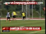 Şampiyon İlk 4'ten Biri Olacak
