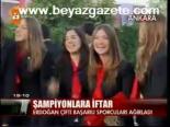 Şampiyonlara İftar