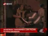 Apartman Yangınında Can Pazarı