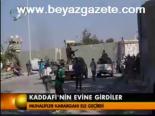 Kaddafi'nin Evine Girdiler