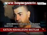 Katilin Mahallesini Bastılar