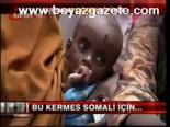 Bu Kermes Somali İçin...
