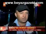 Boğaz'da Dehşet Gecesi!