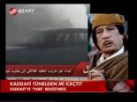 Kaddafi Tünelden Mi Kaçtı?