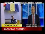 Bakanlar Ne Dedi?
