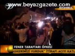 Fener Taraftarı Öfkeli