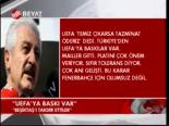 Uefa'ya Baskı Var
