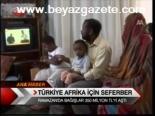 Türkiye Afrika İçin Seferber
