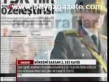 Gündemi Sarsan 2. Ses Kaydı