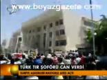 Türk Tır Şoförü Can Verdi