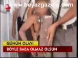 Böyle Baba Olmaz Olsun