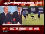 Kılıç'tan Bahçeli'ye Sert Yanıt