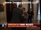 Erdoğan'ın Cuma Mesaisi