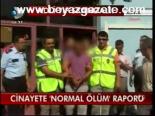 Cinayete Normal Ölüm Raporu