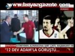 12 Dev Adam'la Görüştü