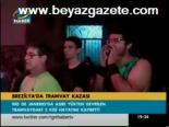 Brezilya'da Tramvay Kazası