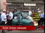 Ölüm Tatilde Yakaladı