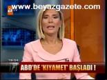 Abd'de Kıyamet Başladı!