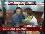 Güle Güle Lugano!...