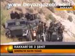 Hakkari'de 3 Şehit