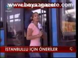 İstanbullu İçin Öneriler