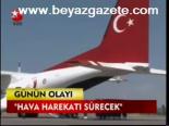 Hava Harekatı Sürecek