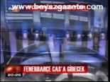 Fenerbahçe Cas'a Gidecek