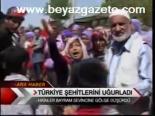 Türkiye Şehitlerini Uğurladı