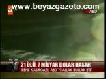 21 Ölü, 7 Milyar Dolar Hasar