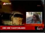 Diri Diri Yanıyorlardı