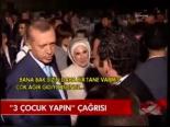 3 Çocuk Yapın Çağrısı