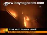 İftar Vakti Yangın Paniği