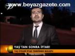 Yaş'tan Sonra İftar