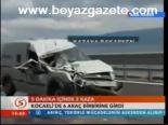 5 Dakika İçinde 2 Kaza