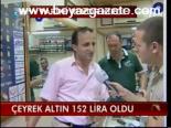 Çeyrek Altın 153 Lira Oldu