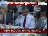 Gemi Sağlam, Hasar Almayız