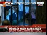 Mübarek Hakim Karşısında!