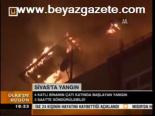 Sivas'ta Yangın