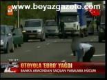 Otoyola Euro Yağdı